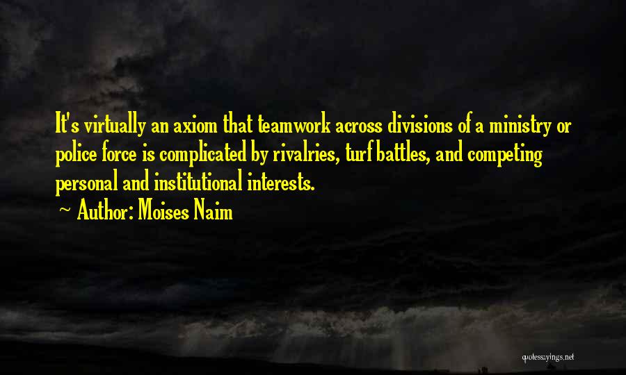 Personal Interests Quotes By Moises Naim