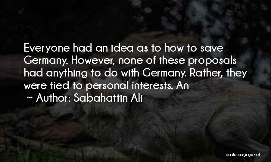 Personal Interests Quotes By Sabahattin Ali