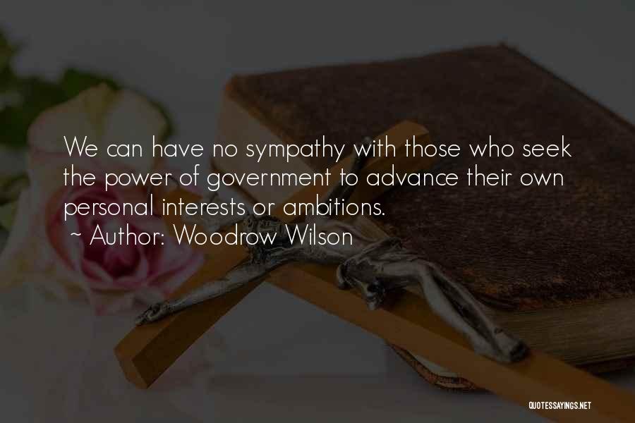 Personal Interests Quotes By Woodrow Wilson