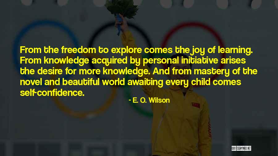 Personal Joy Quotes By E. O. Wilson Personal Joy Quotes By E. O. Wilson