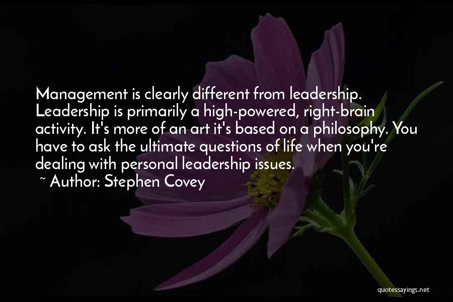 Personal Leadership Philosophy Quotes By Stephen Covey