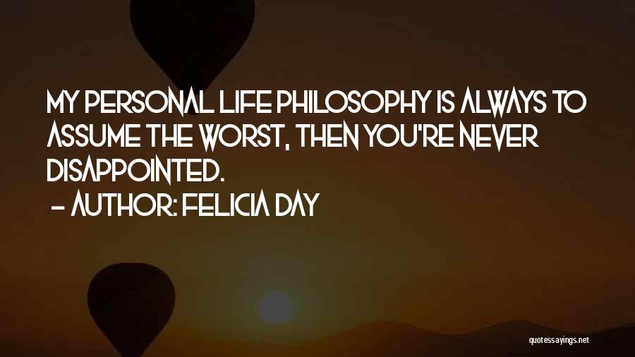 Personal Life Philosophy Quotes By Felicia Day