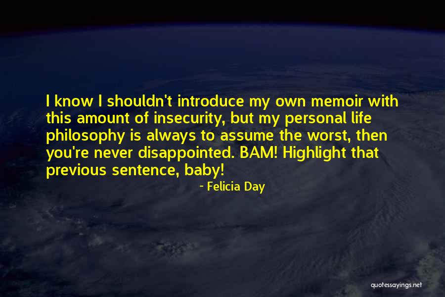 Personal Life Philosophy Quotes By Felicia Day