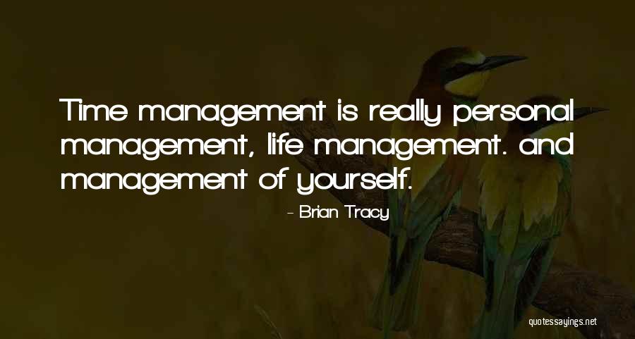 Personal Management Quotes By Brian Tracy Personal Management Quotes By Brian Tracy