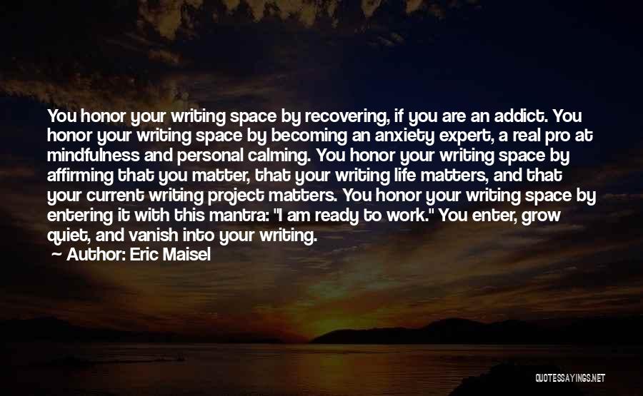 Personal Mantra Quotes By Eric Maisel