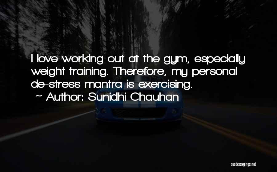 Personal Mantra Quotes By Sunidhi Chauhan