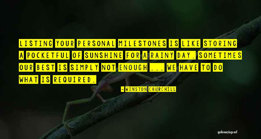 Personal Milestones Quotes By Winston Churchill