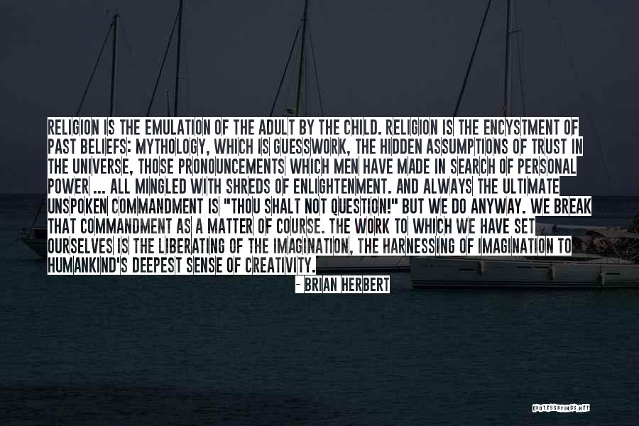 Personal Mythology Quotes By Brian Herbert Personal Mythology Quotes By Brian Herbert