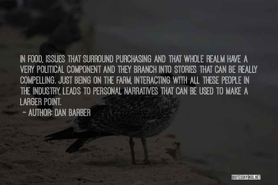 Personal Narratives Quotes By Dan Barber