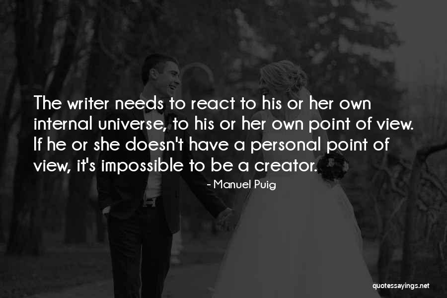 Personal Needs Quotes By Manuel Puig Personal Needs Quotes By Manuel Puig
