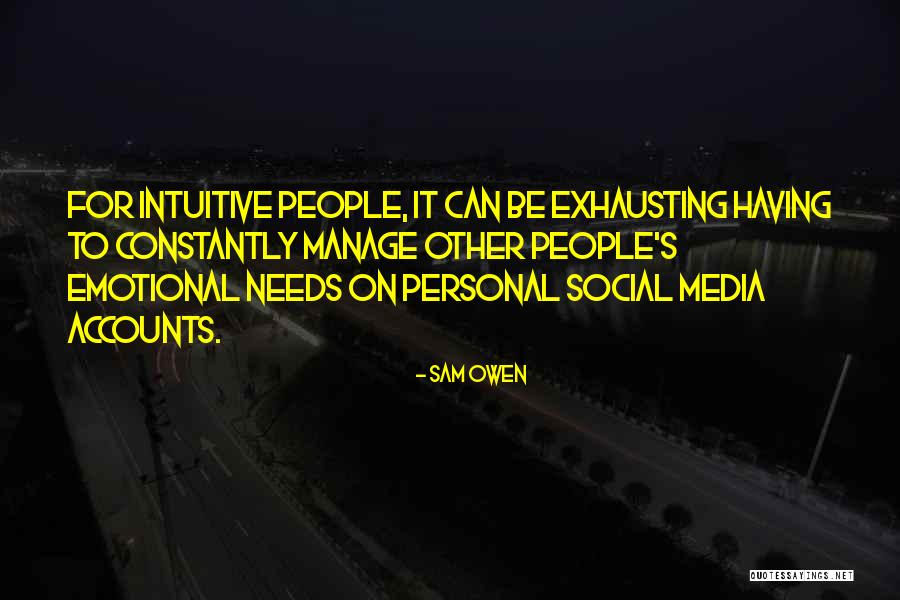 Personal Needs Quotes By Sam Owen Personal Needs Quotes By Sam Owen