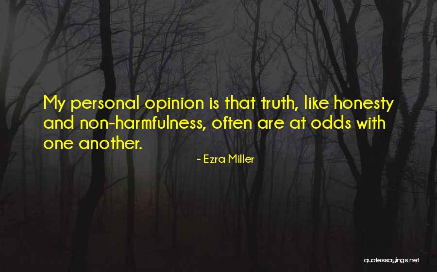 Personal Opinions Quotes By Ezra Miller Personal Opinions Quotes By Ezra Miller