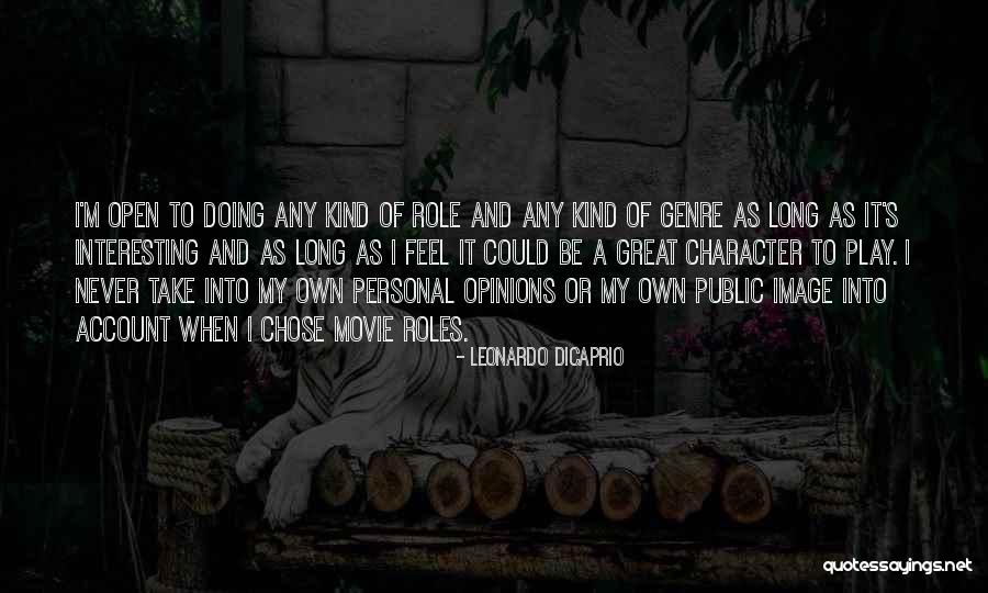 Personal Opinions Quotes By Leonardo DiCaprio Personal Opinions Quotes By Leonardo DiCaprio