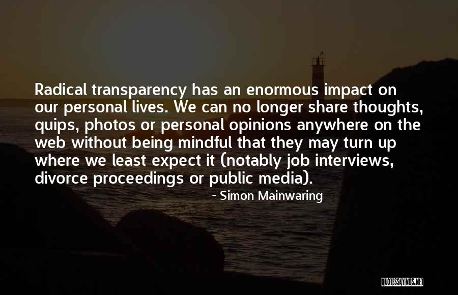 Personal Opinions Quotes By Simon Mainwaring Personal Opinions Quotes By Simon Mainwaring