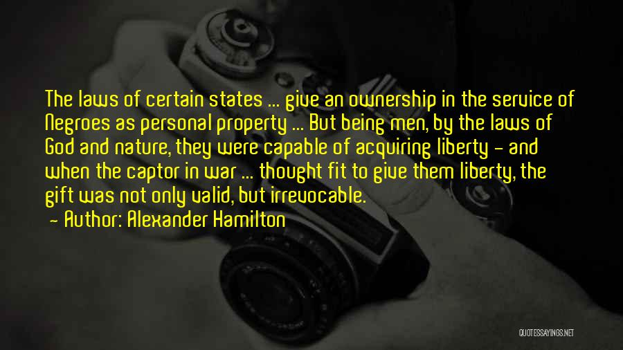 Personal Ownership Quotes By Alexander Hamilton