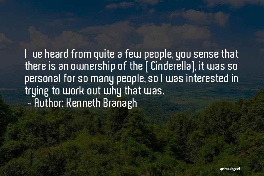 Personal Ownership Quotes By Kenneth Branagh