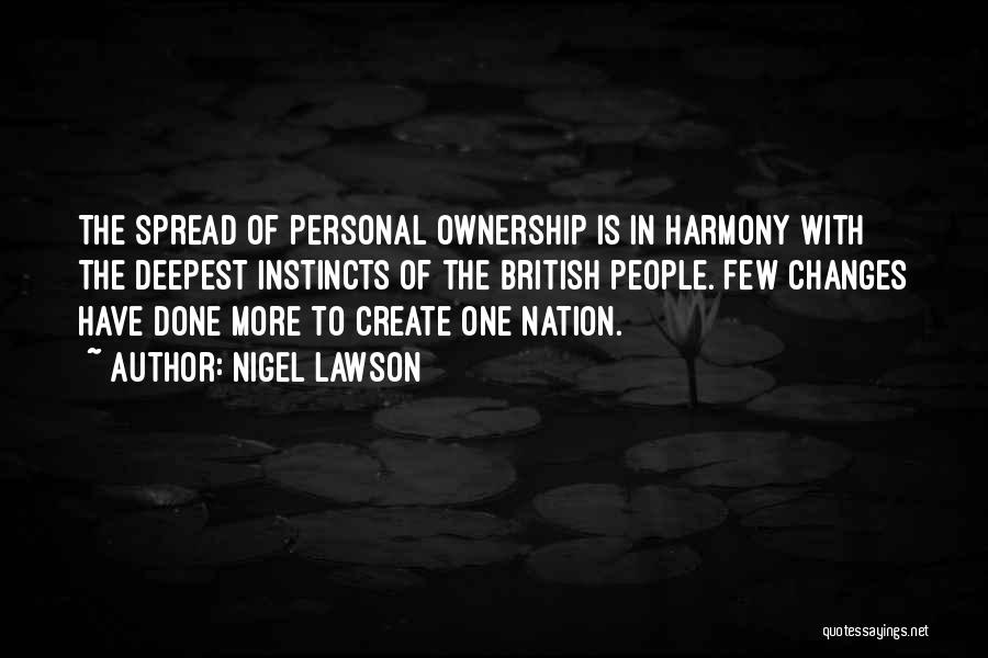 Personal Ownership Quotes By Nigel Lawson