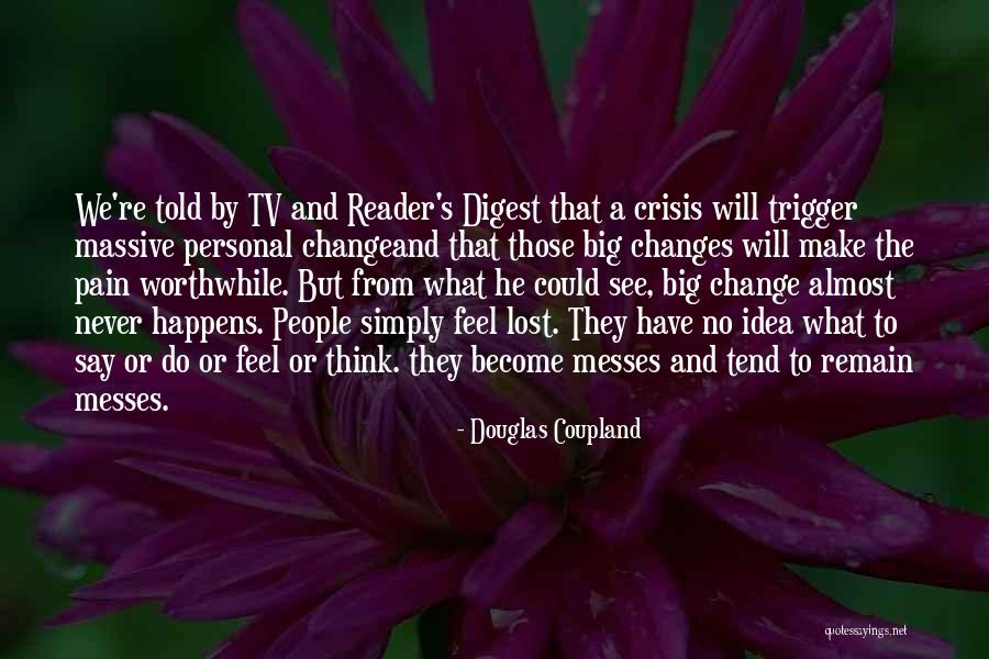 Personal Pain Quotes By Douglas Coupland Personal Pain Quotes By Douglas Coupland
