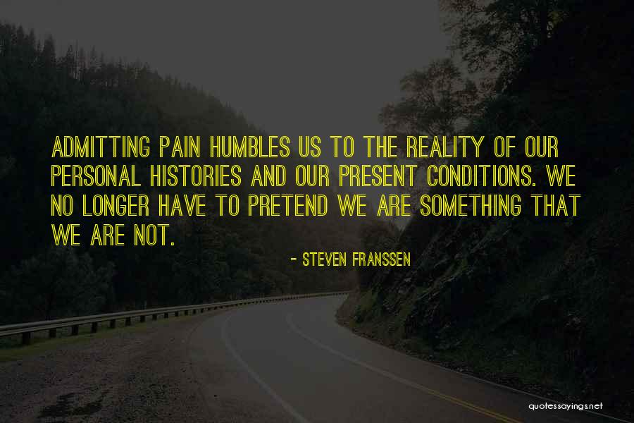 Personal Pain Quotes By Steven Franssen Personal Pain Quotes By Steven Franssen