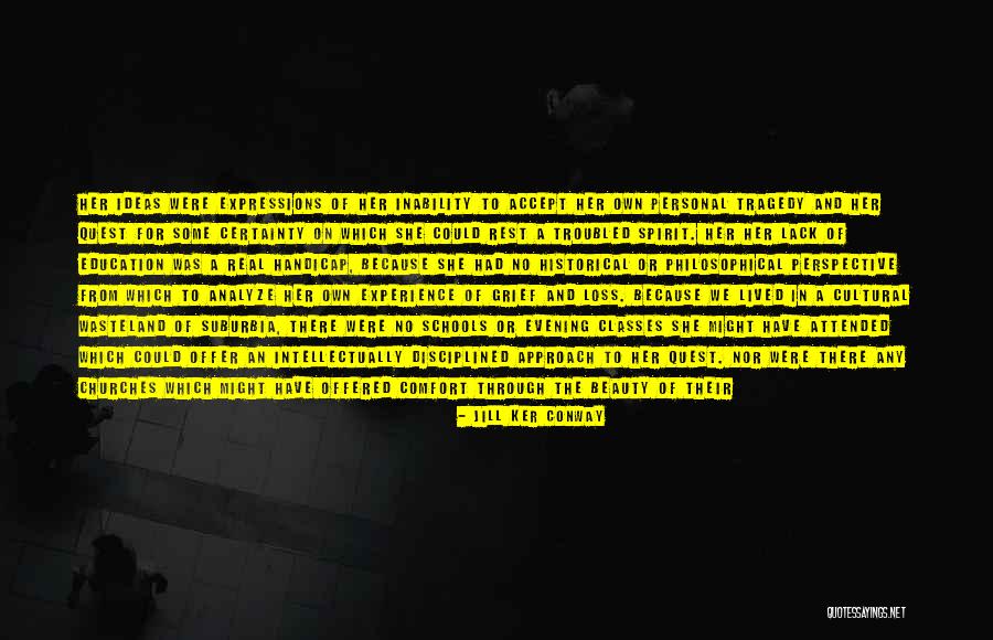Personal Perspective Quotes By Jill Ker Conway Personal Perspective Quotes By Jill Ker Conway