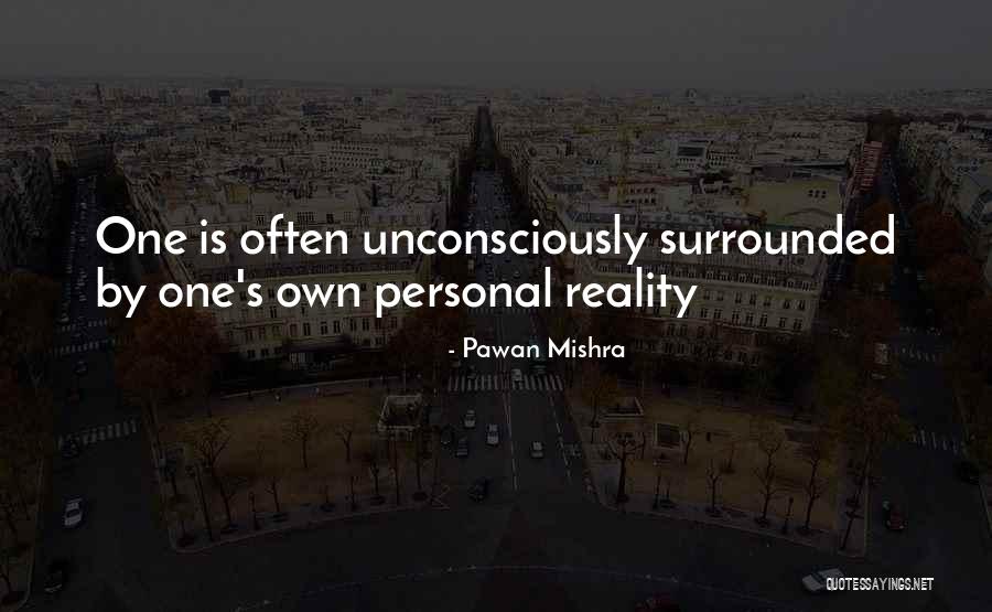 Personal Perspective Quotes By Pawan Mishra Personal Perspective Quotes By Pawan Mishra