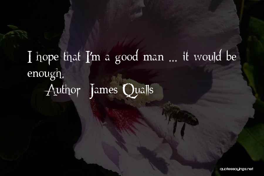 Personal Philosophical Quotes By James Qualls