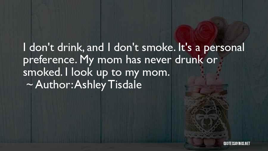 Personal Preference Quotes By Ashley Tisdale