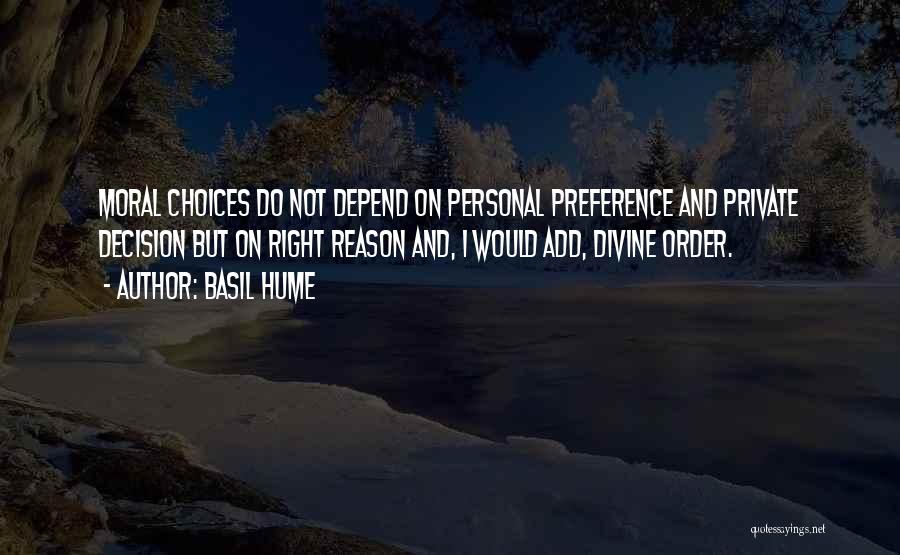 Personal Preference Quotes By Basil Hume