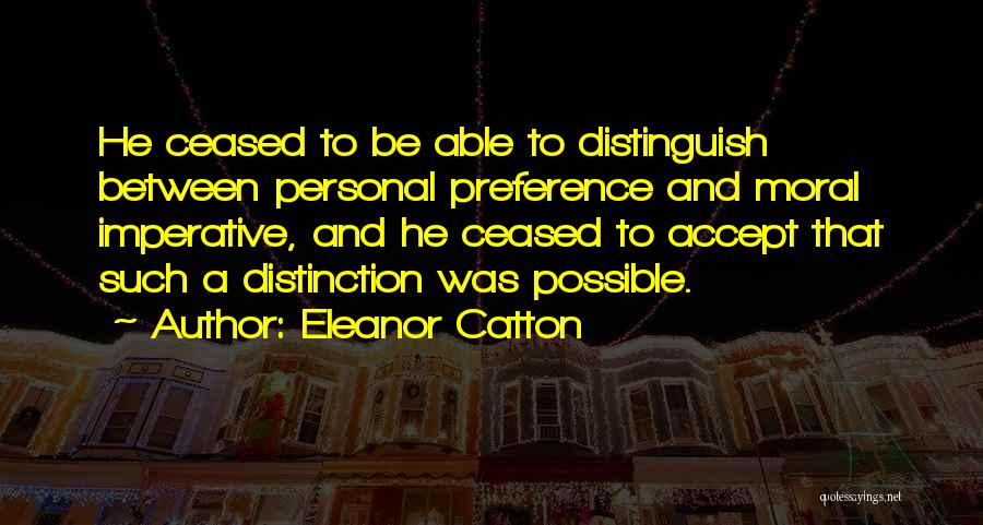 Personal Preference Quotes By Eleanor Catton