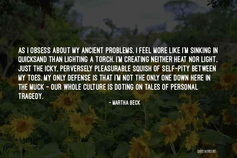 Personal Problems Quotes By Martha Beck Personal Problems Quotes By Martha Beck