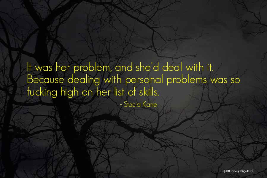 Personal Problems Quotes By Stacia Kane Personal Problems Quotes By Stacia Kane