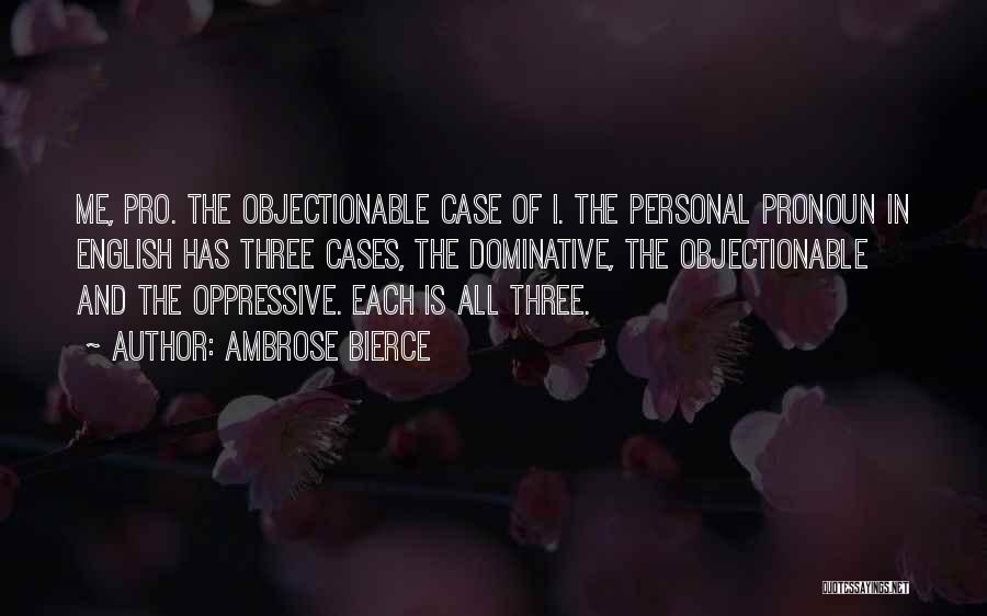 Personal Pronoun Quotes By Ambrose Bierce