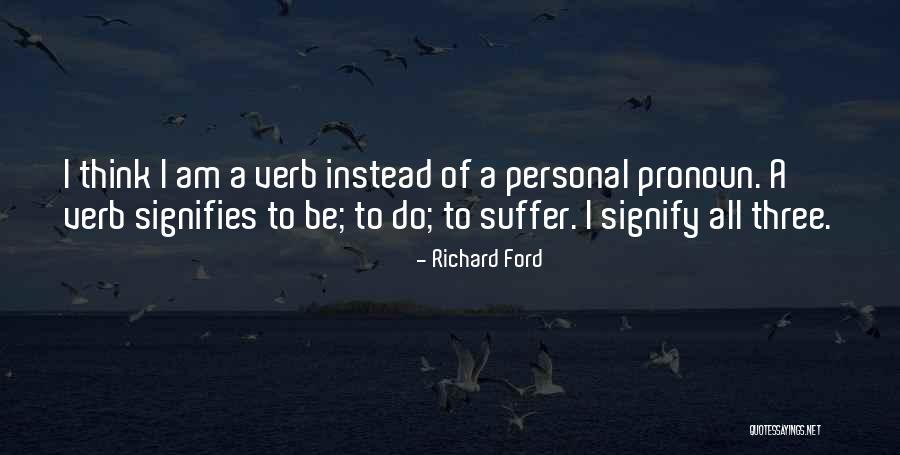 Personal Pronoun Quotes By Richard Ford Personal Pronoun Quotes By Richard Ford