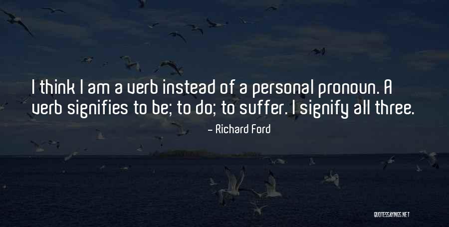 Personal Pronoun Quotes By Richard Ford