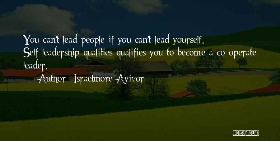 Personal Qualities Quotes By Israelmore Ayivor
