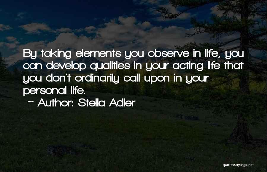 Personal Qualities Quotes By Stella Adler