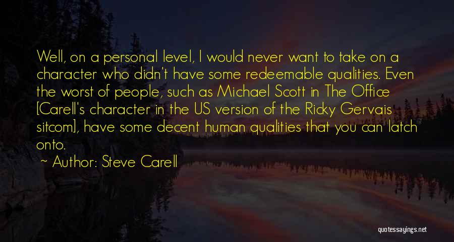 Personal Qualities Quotes By Steve Carell