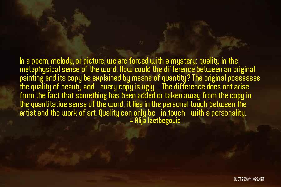 Personal Quality Quotes By Alija Izetbegovic Personal Quality Quotes By Alija Izetbegovic