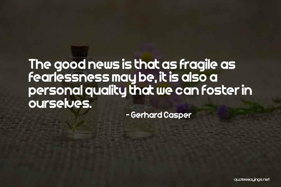 Personal Quality Quotes By Gerhard Casper Personal Quality Quotes By Gerhard Casper
