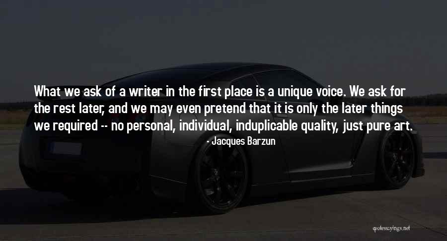 Personal Quality Quotes By Jacques Barzun Personal Quality Quotes By Jacques Barzun