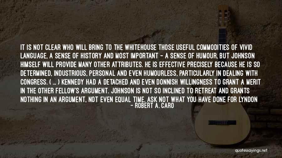 Personal Quality Quotes By Robert A. Caro Personal Quality Quotes By Robert A. Caro