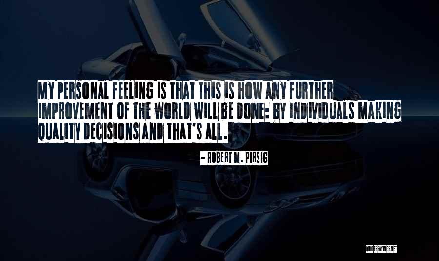 Personal Quality Quotes By Robert M. Pirsig Personal Quality Quotes By Robert M. Pirsig