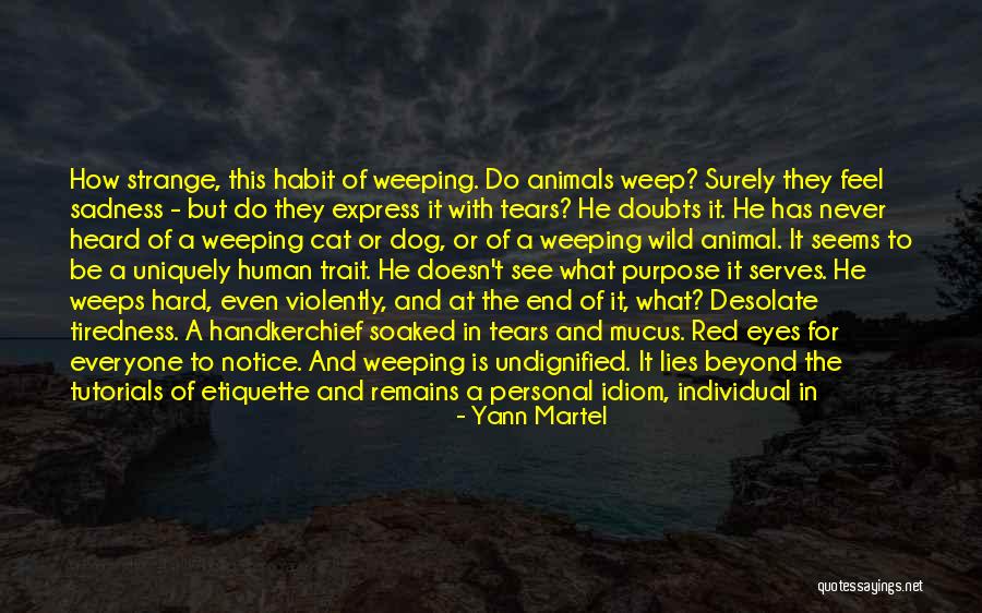 Personal Quality Quotes By Yann Martel Personal Quality Quotes By Yann Martel