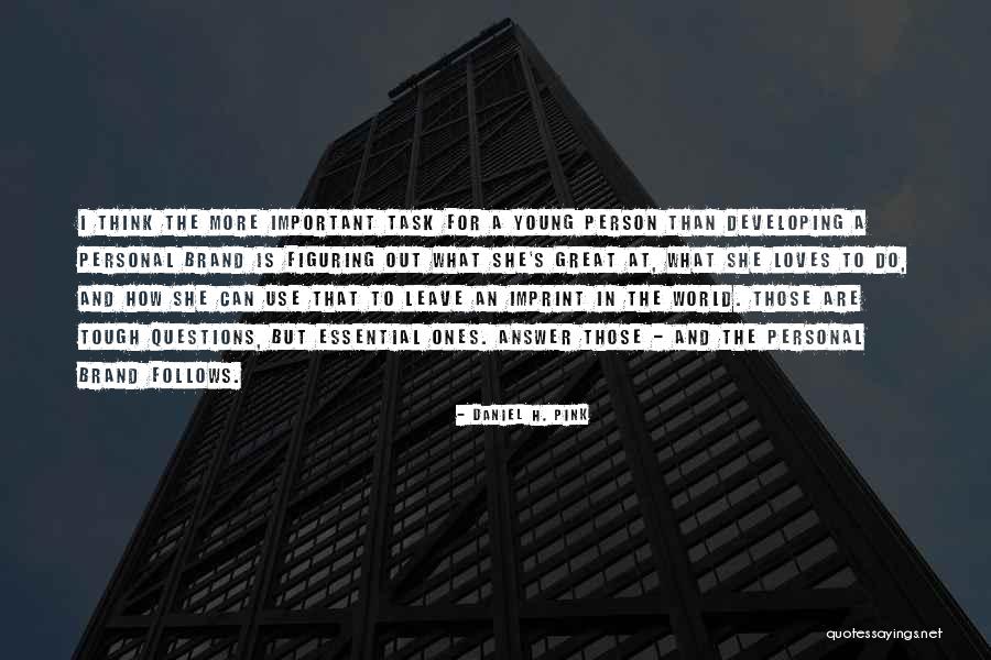 Personal Questions Quotes By Daniel H. Pink Personal Questions Quotes By Daniel H. Pink