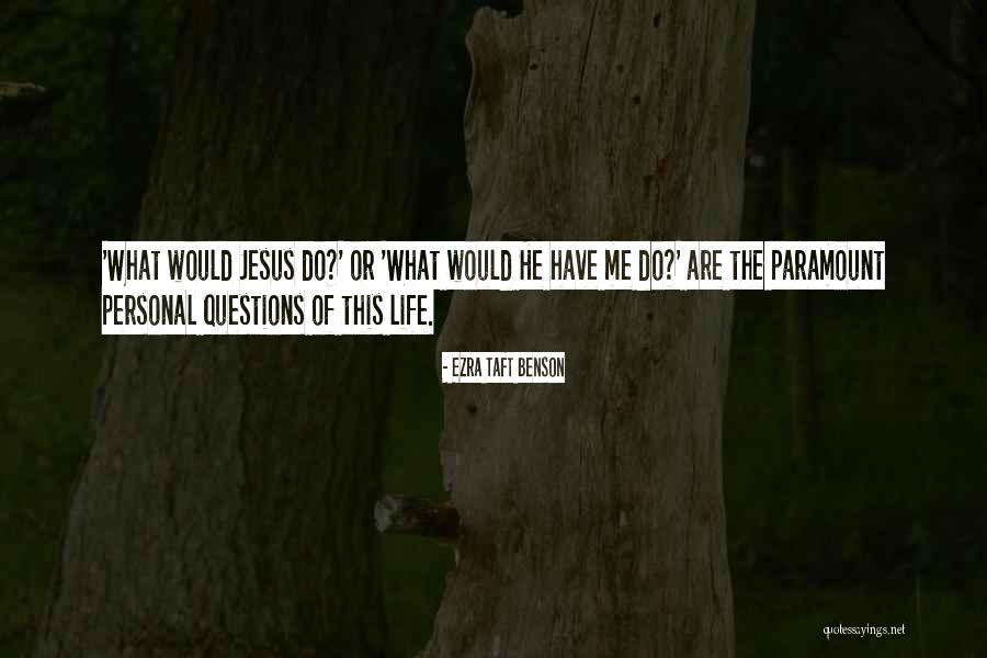 Personal Questions Quotes By Ezra Taft Benson Personal Questions Quotes By Ezra Taft Benson