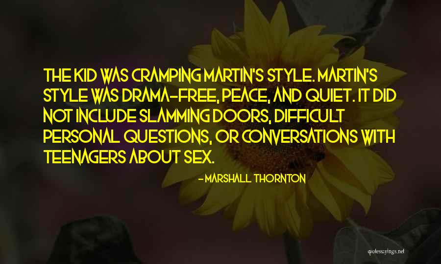 Personal Questions Quotes By Marshall Thornton Personal Questions Quotes By Marshall Thornton