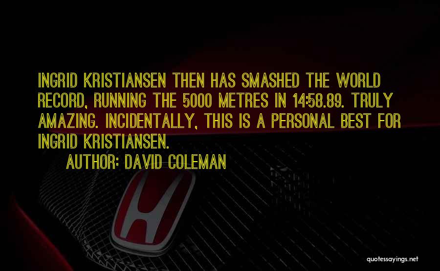 Personal Record Quotes By David Coleman