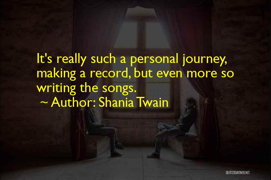 Personal Record Quotes By Shania Twain