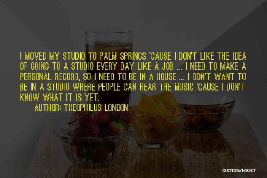 Personal Record Quotes By Theophilus London