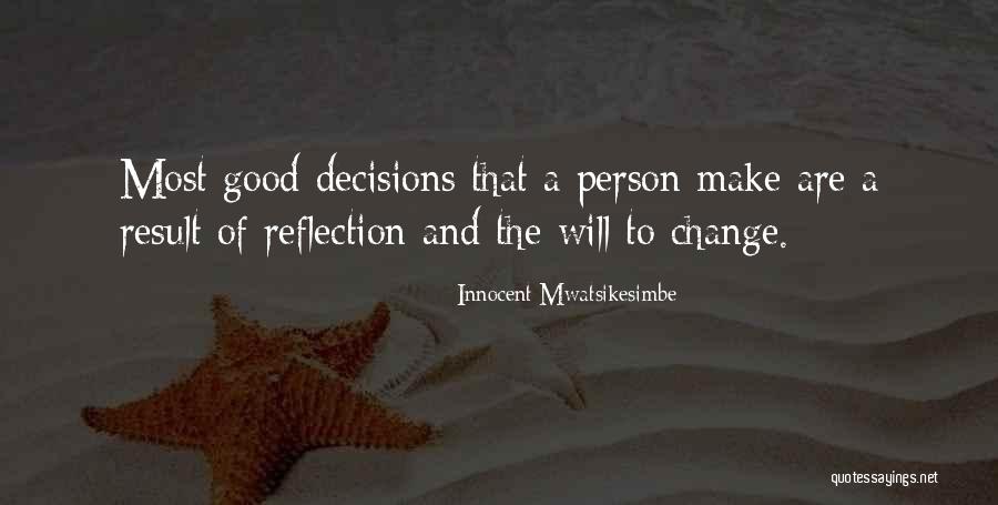 Personal Reflection Quotes By Innocent Mwatsikesimbe Personal Reflection Quotes By Innocent Mwatsikesimbe